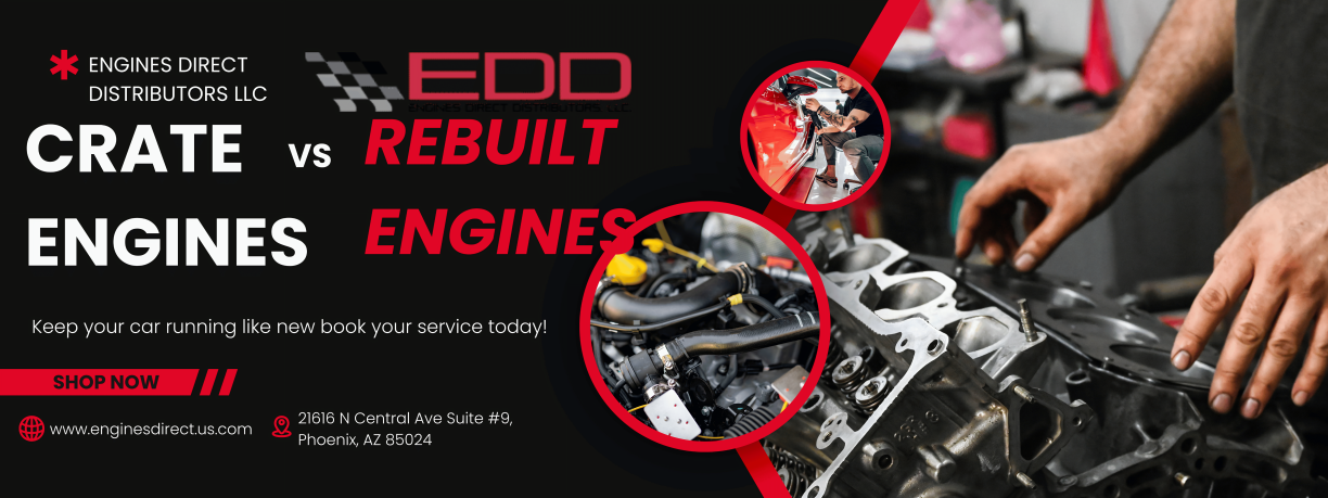 Crate Engine vs. Rebuilt Engine: Which One Is Right for You?